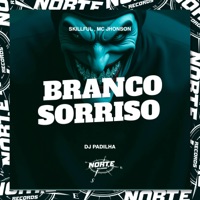 Branco Sorriso - Single - Mc Jhonson, Skillful & DJ PADILHA