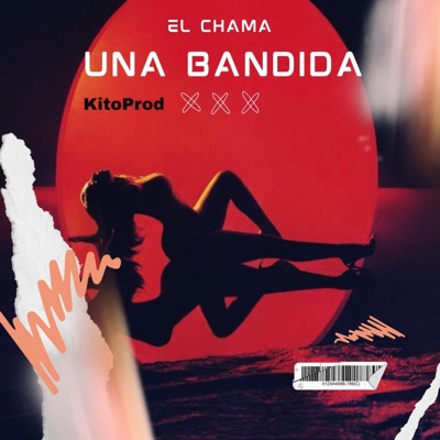 UNA BANDIDA (feat. El chama) - Single