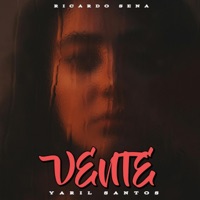 VENTE (feat. YARIL SANTOS) - Single - RICARDO SENA