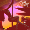 Addicted - 450 & Week.Day