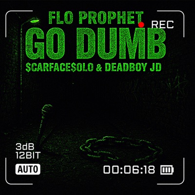 GO DUMB (feat. $carface$olo & DeadBoy JD) - Single