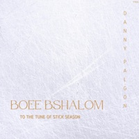 Boee Bshalom (Stick Season) - Single - Danny Palgon