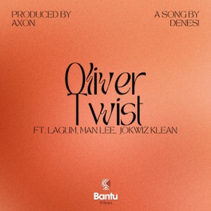 Oliver Twist (feat. Jokwiz Klean, Lagum the Rapper, Man Lee & Axon)