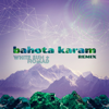 Bahota Karam (Remix) - White Sun & NomaD