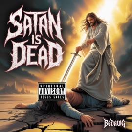 SATAN IS DEAD BeDawg