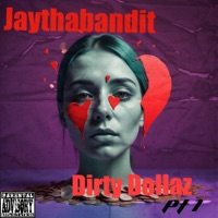 dirty dollaz - Single - JayThaBandit