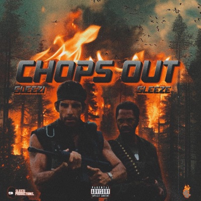 Chops Out (feat. Chris Sleeze) - Single