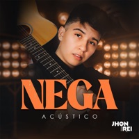 Nega (Acústico) - Single - Jhon Rei