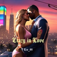 Crazy in Love - Single - Ezo_89