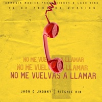 No Me Vuelvas A Llamar (feat. Jhon C Jhonny) [14 De Febrero Version] - Single - Ritchie Rin