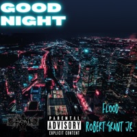 Good Night (feat. Robert Grant Jr.) - Single - Flood