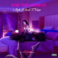 FOR THE MOMENT (feat. TEDDY PENDERGRASS AKA T.PAIN) - Single - Rah B