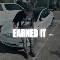 Earned it - Single - AyeDeuce