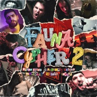 Fauna Cypher 2 - Single - KLAVA BRAVO, KILLAWHAT, ex1ord, DABAGA, MonoRaga & Номера