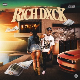 Rich Dxck (feat. Blake The Plug) Chulo