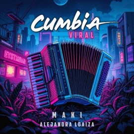 Cumbia Viral (feat. Alejandra Loaiza) Maki