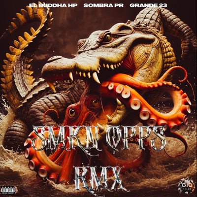 El Buddha SMKN OPPS RMX (feat. SombraPR & Grande23) - Single