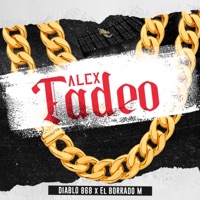 Para El Alex Tadeo - Single - Diablo 868 & El Borrado M