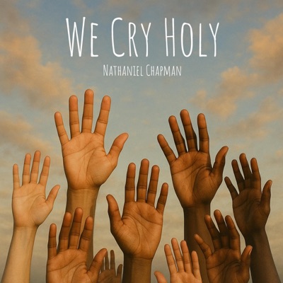 We Cry Holy - Single