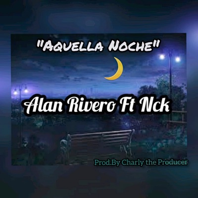 Aquella Noche (feat. NCK) - Single