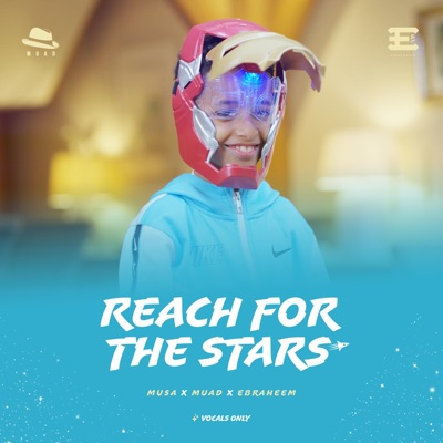 Reach For The Stars (feat. Musa & Ebraheem) - Single