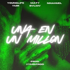 Una en un millon (feat. YoungLife YMR & NNahuel) Maty Bvlmv