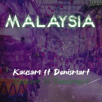 Malaysia (feat. Denismart) - Single