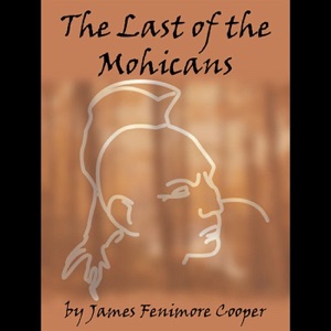 The Last of the Mohicans (Unabridged)