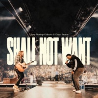 Shall Not Want - Single - Liberty Worship Collective & K'saan Preston
