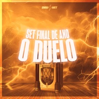 Set Final de Ano (O Duelo) - Single - DJ Chefo ZL, DJ LZ Mtodiado, Puccatsunami, Mc Mendes 011 & Mc Oliveira