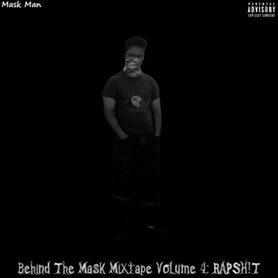 Behind The Mask Mixtape Volume 4: RAPSH!T