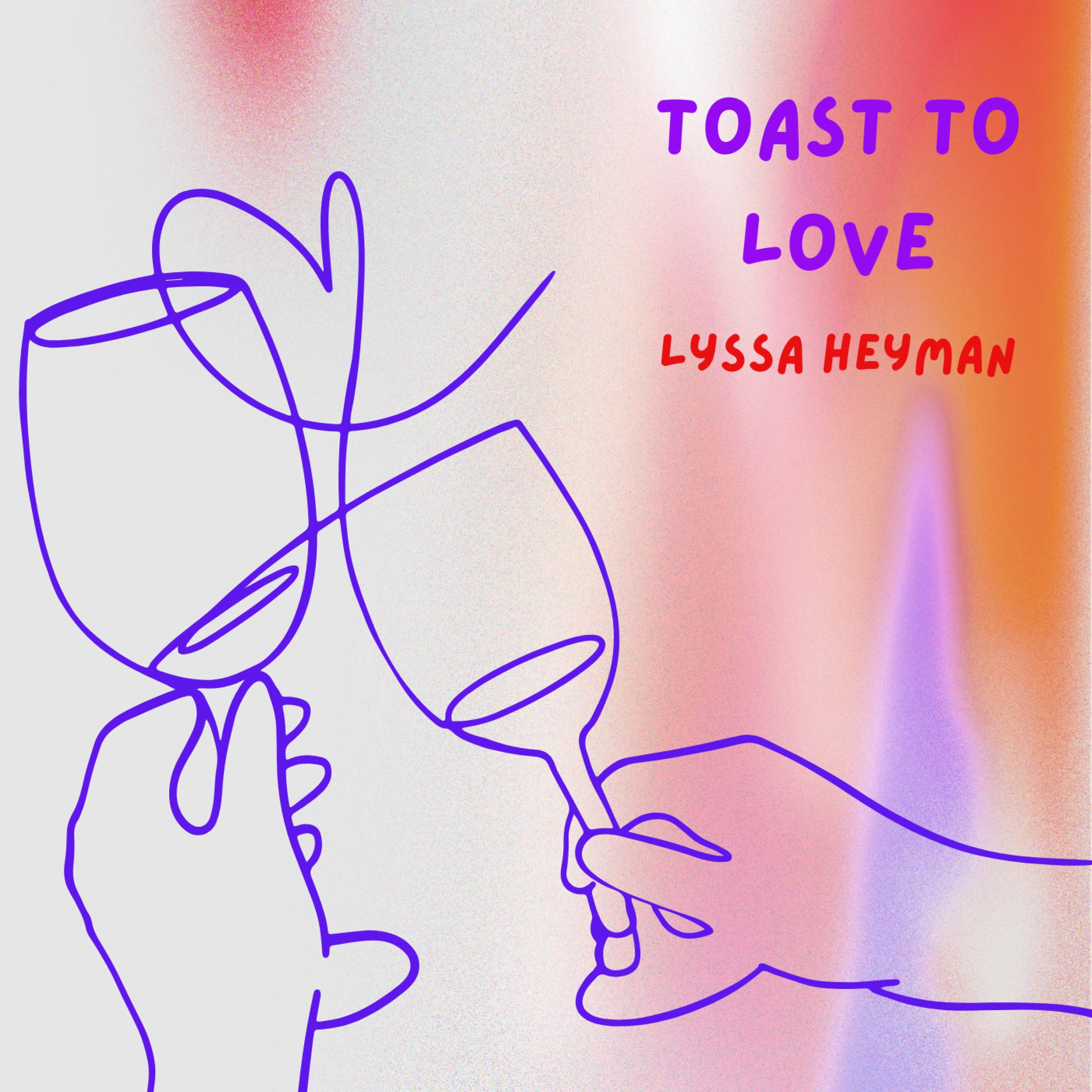 Toast to Love - Single