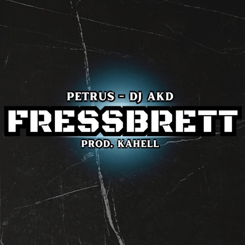 FRESSBRETT (feat. Dj Akd) - Single