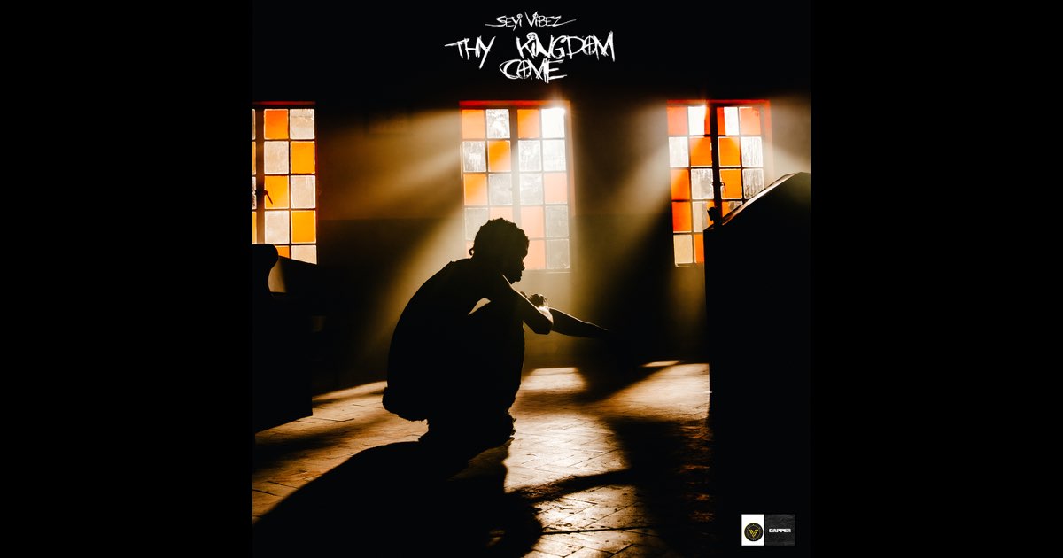 Thy Kingdom Come - Seyi Vibez