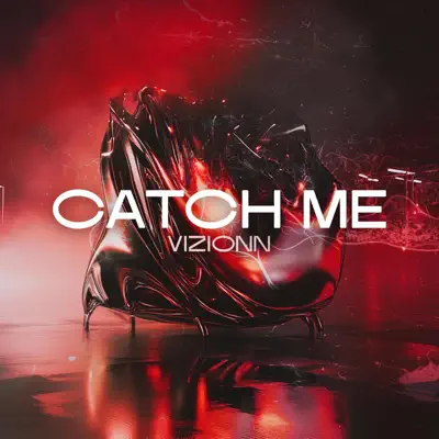 Listen to Catch Me - Single by Vizionn