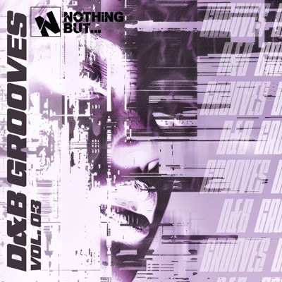 Nothing But... D&B Grooves, Vol. 03