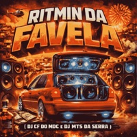 Ritmin da Favela - Single - DJ CF DO MDC & DJ Mts da Serra