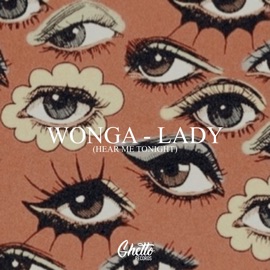 Lady (Hear Me Tonight) Wonga