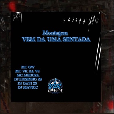 MONTAGEM VEM DA UMA SENTADA (with MC MEDUZA) - Single