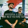 BIR KEZ OLSUN GÜL (feat. O.ZET) - Single