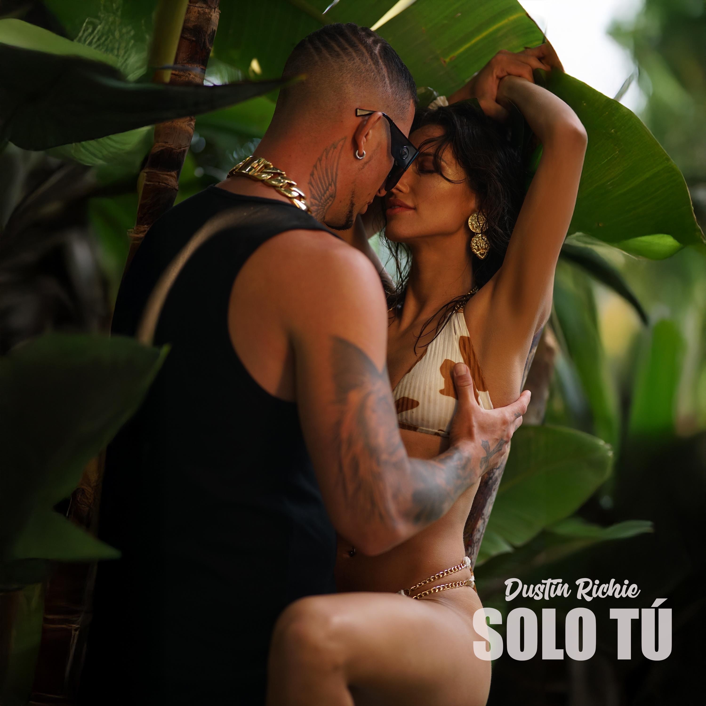 DUSTIN RICHIE - SOLO TÚ