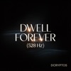 Dwell Forever