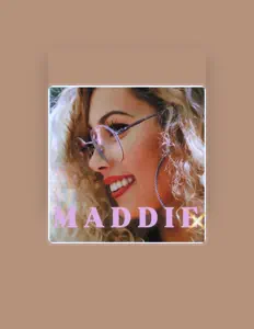 Ouve Maddie, vê vídeos de música, lê a biografia, vê as datas da digressão e muito mais!