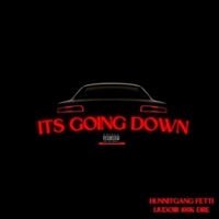 Itz Goin Down Iju Dior 100K Dre - Single - Hunnitgang fetti