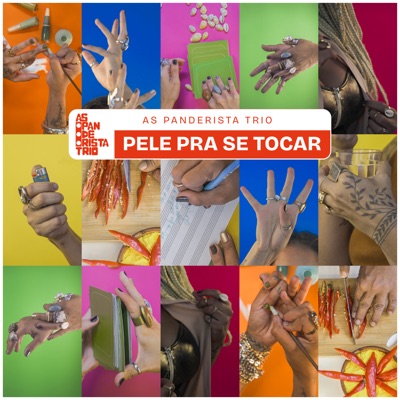 As Panderista Trio: Pele Pra Se Tocar