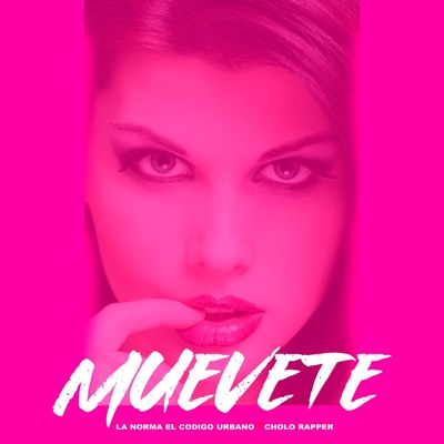Muevete (feat. Cholo Rapper) - Single