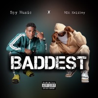 BADDEST (feat. MDA KaliBoy) - Single - Spy Muzik