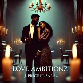 Love Ambitionz (feat. Sa Les) J Price