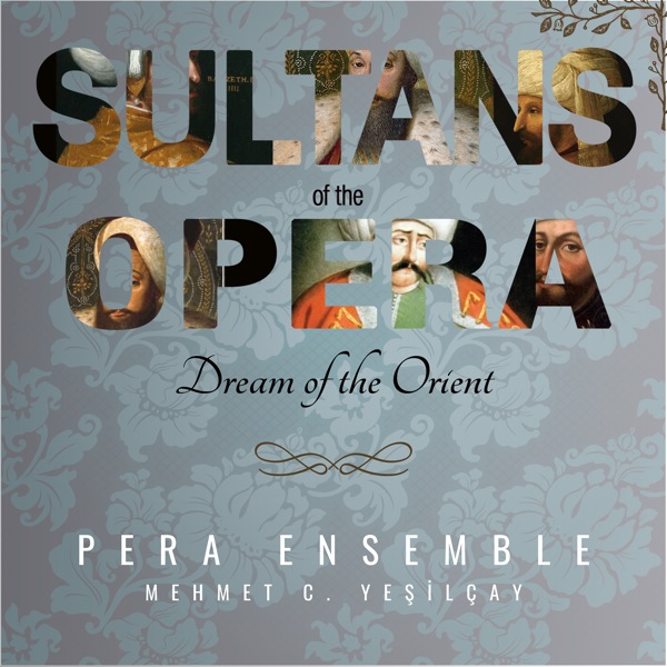 Sultans of the Opera (Dream of the Orient)