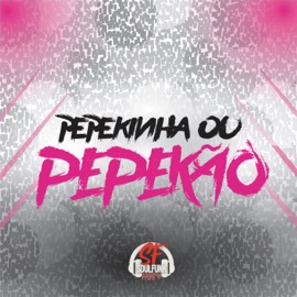 Pepekinha ou Pepekão Cacau Chuu & Mc Izaac SP